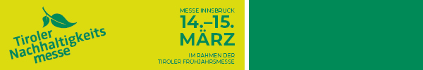 Tiroler Nachhaltigkeitsmesse 2026 | © Congress Messe Innsbruck Tiroler Nachhaltigkeitsmesse 2026 | © Congress Messe Innsbruck
