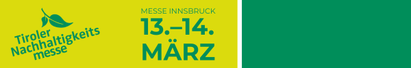 Banner 600x100 - Tiroler Nachhaltigkeitsmesse 2027 | © Congress Messe Innsbruck