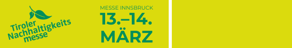 Banner 600x100 - Tiroler Nachhaltigkeitsmesse 2027 | © Congress Messe Innsbruck